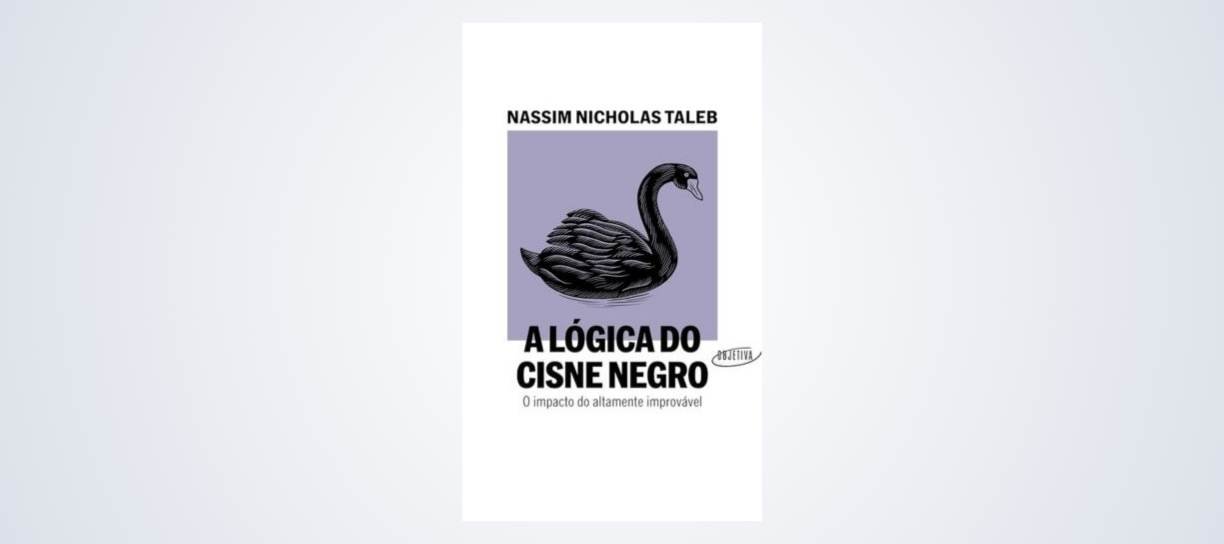 A lógica do Cisne Negro - Nassim Nicholas Taleb