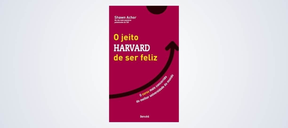 O jeito Harvard de ser feliz - Shawn Achor